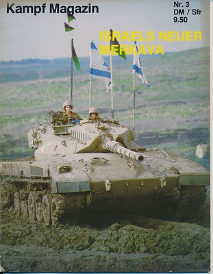 Kampf Magazin Nr.3 Born in Battle Israel's neuer Merkava Panzer MBT IDF Tank