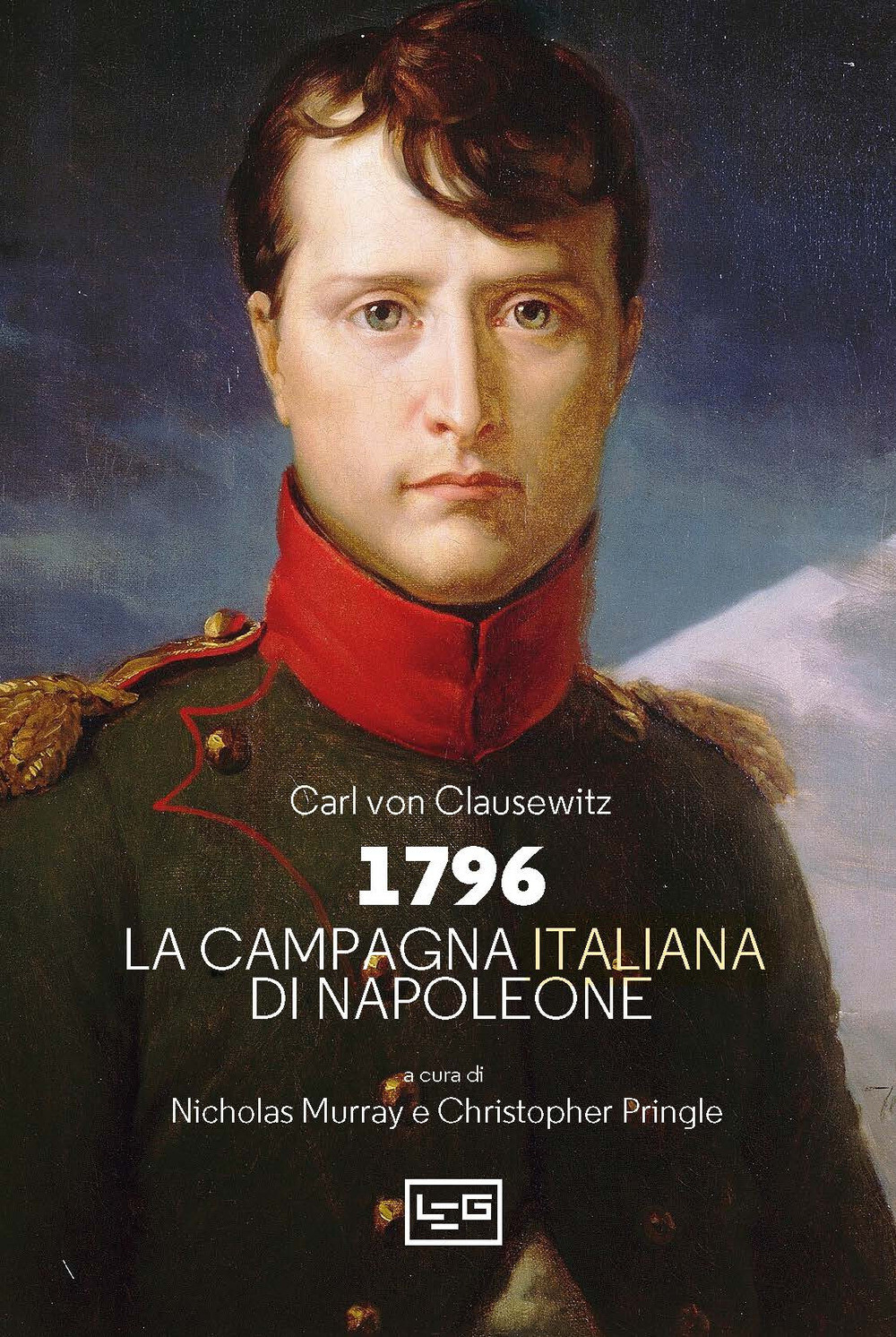 Libri Clausewitz Karl von - 1796 La Campagna D'italia Di Napoleone