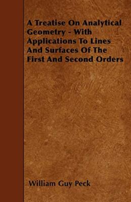 Peck - A Treatise On Analytical Geometry - With Applications To Lines  - X555z