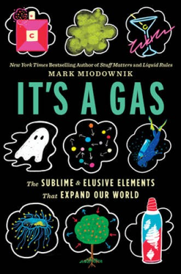 #ad #ad Its A Gas: The Sublime and Elusive Elements That Expand Our World VERY GOOD $12.48