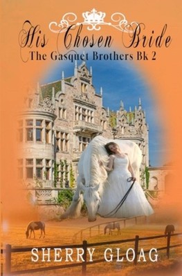 His Chosen Bride by Sherry Gloag Paperback Book
