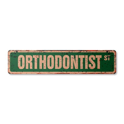 ORTHODONTIST Vintage Street Sign braces teeth dentist dental straighten