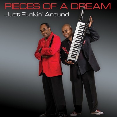Pieces of a Dream - Just Funkin'around [New CD]