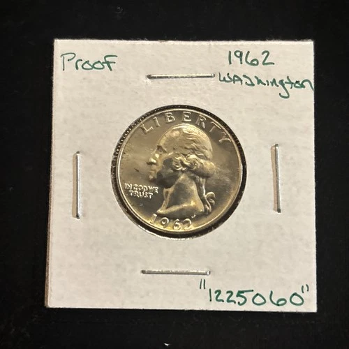 1962 Washington Quarter “1225060” 25 Cents Silver Proof United States 25C