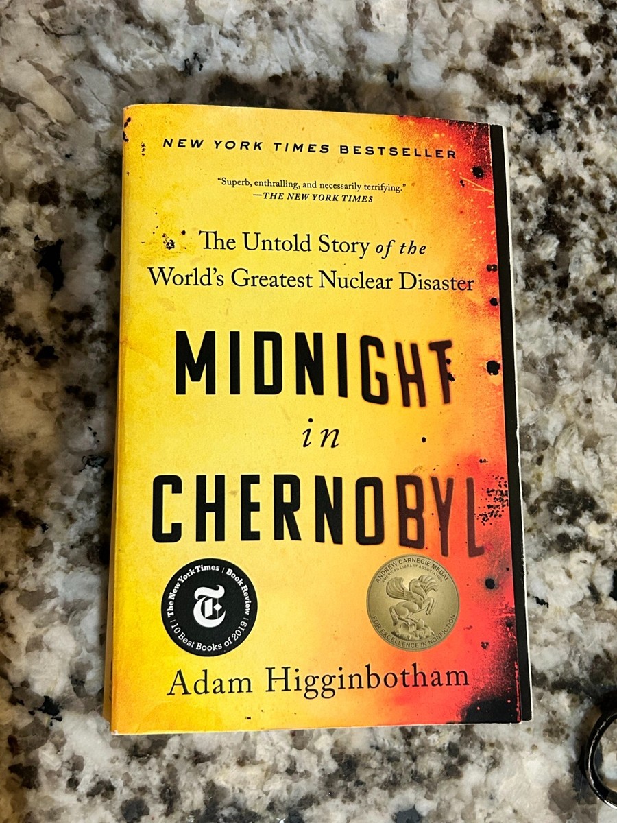 Midnight in Chernobyl The Untold Story of the World's Greatest Nuclear
