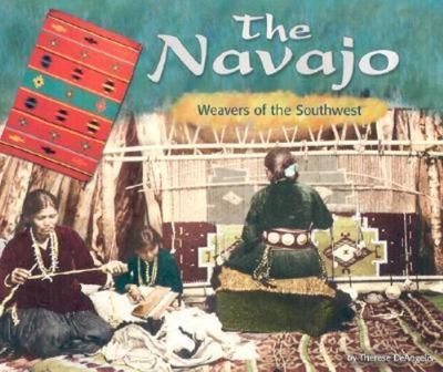 The Navajo Weavers of the Southwest America's First Peoples Native Americans