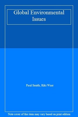 Global Environmental Issues,Dr. Paul Smith, Kiki Warr