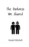 Daniel Mitchell | The Darkness We Shared | Taschenbuch | Englisch (2024)
