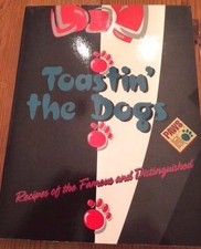TOASTIN' THE DOGS Recipes of the Famous and Distinguished, benefitting PAWS-1994