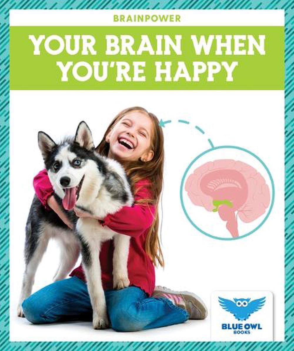 Your Brain When You're Happy by Abby Colich (English) Paperback Book