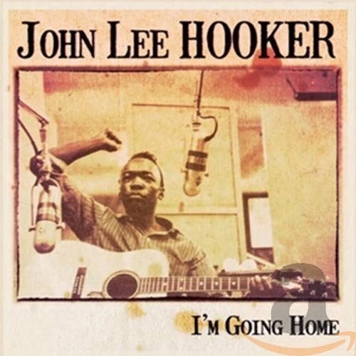 John Lee Hooker I'm Going Home CD NEW