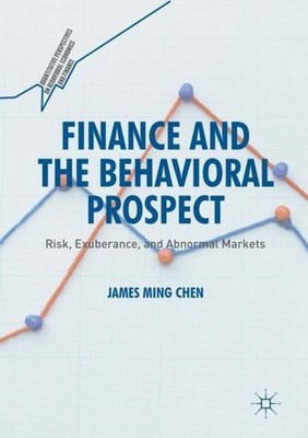 Finance and the Behavioral Prospect James Ming Chen
