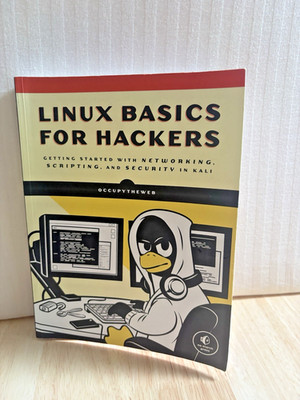 Linux Basics for Hackers : Getting Started with Networking, Scripting, and Sec.