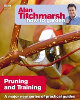 Alan Titchmarsh How To Garden | Pruning And Training | Alan Titchmarsh | Buch