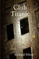 Club Titanic | Richard Wheat | Taschenbuch | Kartoniert / Broschiert | Englisch