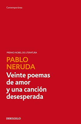 Veinte poemas de amor y una cancion desesperada (Contempor?nea) - Neruda, Pablo