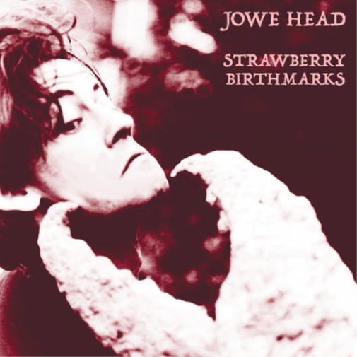 Jowe Head Strawberry Birthmarks (Vinyl LP) 12" Album Coloured Vinyl
