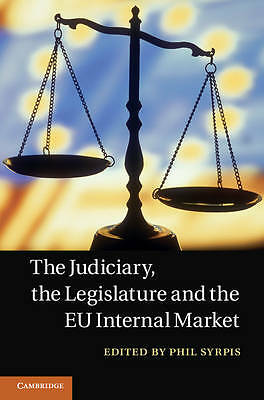 The Judiciary, the Legislature and the EU Internal Market Syrpis Hardback