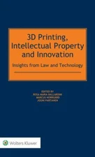 3D Printing, Intellectual Property and Innovation by 