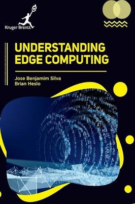 Understanding Edge Computing by Jose Benjamim Silva Hardcover Book