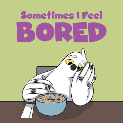 Sometimes I Feel Bored (Taschenbuch) Social Emotional Learning (US IMPORT)