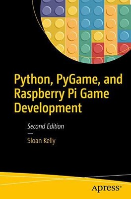 Python, PyGame und Raspberry Pi Spieleentwicklung von Sloan Kelly (Taschenbuch, ...