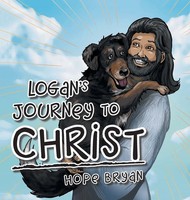 Hope Bryan | Logan's Journey To Christ | Buch | Englisch (2016) | Gebunden