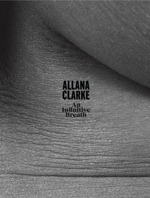 Allana Clarke. An Infinitive Breath Thomas Zander