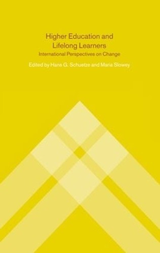 Higher Education and Lifelong Learning by Hans Schuetze, Mari... - 9780415247931