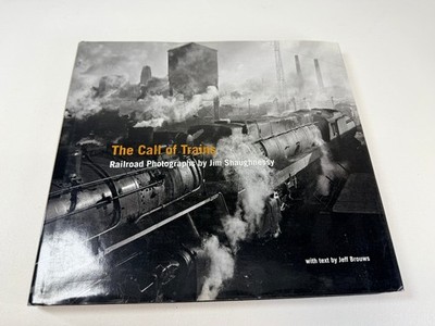 W.W. Norton Der Ruf der Züge Eisenbahn Fotobuch Jim Shaughnessy
