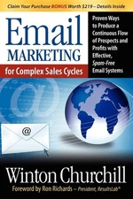Email Marketing for Complex Sales Cycles : Proven Ways to Produce a Continuou...