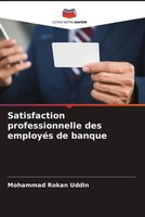 Mohammad Rokan Uddin | Satisfaction Professionnelle Des EmployéS De Banque