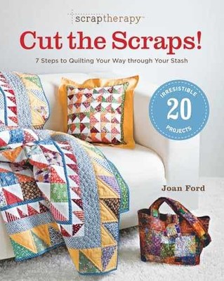 ScrapTherapy  Cut the Scraps!: 7 Steps to - Paperback, by Ford Joan - Very Good