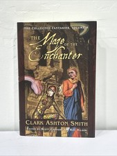 The Maze of the Enchanter [The Collected Fantasies of Clark Ashton Smith, Vol. 4