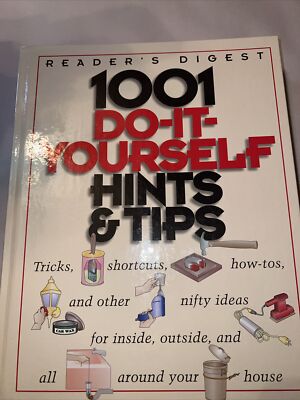 1001 Do-It-Yourself Hints & Tips, Vintage Reader’s Digest 1998 ...