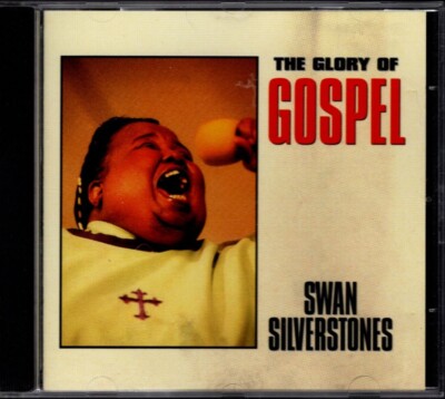 Swan Silverstones   The Glory Of Gospel - CD Album 1999