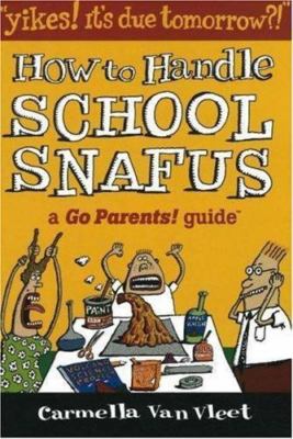 Yikes! It's Due Tomorrow?!: How to Handle School Snafus (Go Parents! Guide)