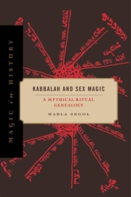 Kabbalah and Sex Magic: A Mythical-Ritual Genealogy - Image 6