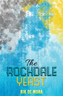 The Rochdale Yeast by Rik de Mora (Paperback Book)