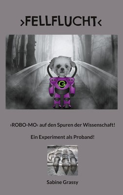 FELLFLUCHT ROBO-MO auf den Spuren der Wissenschaft! Ein Experiment als Proband!