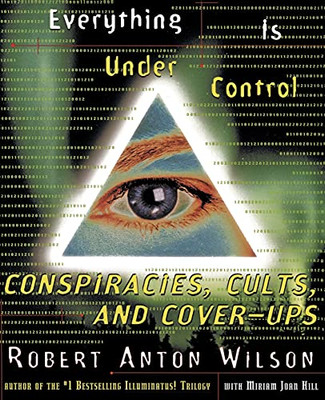 Everything Is under Control -  NEW R. A. Wilson, M 1998