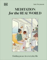 Meditation For The Real World Finding Peace In Everyday Life Ann Swanson Buch