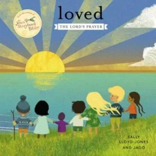 Loved: The Lord's Prayer (Jesus Storybook Bible) - Board book - GOOD