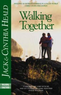 Walking Together: Building a Marriage in a Fallen World - Paperback - GOOD