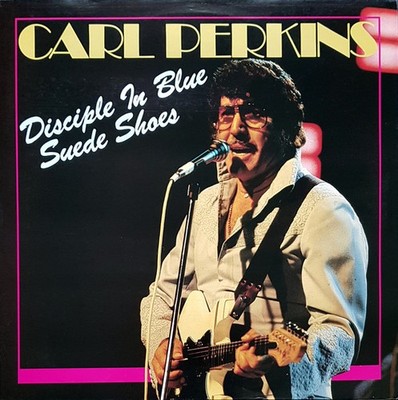 Carl Perkins - Disciple In Blue Suede Shoes - LP Comp