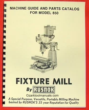 RUSNOK 850 Fixture Milling Machine Operator's Owners Parts Manual 0894