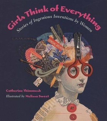 Catherine Thimmesh Girls Think of Everything (Taschenbuch)
