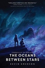 THE OCEANS BETWEEN STARS (CHRONICLE OF THE DARK STAR) By Kevin Emerson EXCELLENT