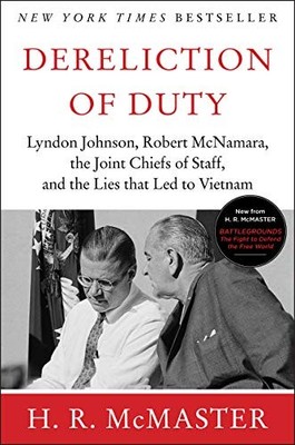 H.R. McMaster - Dereliction of Duty   Johnson McNamara the Joint Chi - G245z