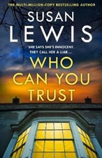 Susan Lewis Who Can You Trust (Hardback) Cristy Ward thriller (UK IMPORT)